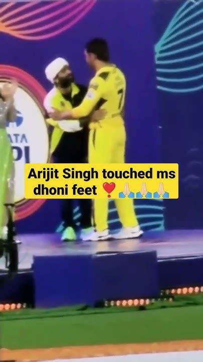 Arijit Singh Touched Ms Dhoni Feet 🙏🏻🙏🏻🙏🏻tata Ipl 2023 Dhoni Csk