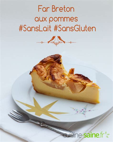 Recette Far Breton Aux Pommes Sans Gluten Ni Lait Cuisine Saine