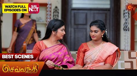 Sevvanthi Best Scenes Sep Tamil Serial Sun Tv Youtube