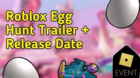 Roblox Egg Hunt Trailer Release Date Youtube