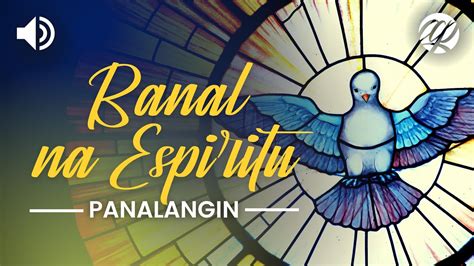 Panalangin Sa Banal Na Espiritu • Tagalog Holy Spirit Prayer • Panalangin Sa Espiritu Santo