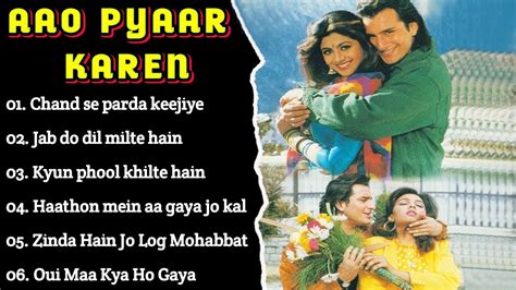 Aao Pyaar Karen Movie All Songs Saif Ali Khan Shilpa Shetty