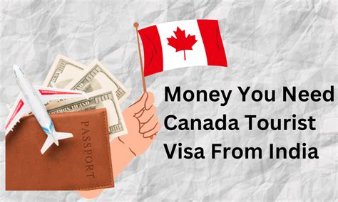 How Much Money Do I Need To Get A Canada Tourist Visa From India