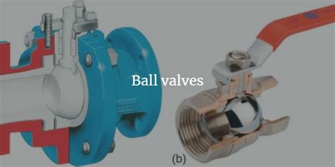 5 Jenis Valve Katup Industri Beserta Fungsi Dan Aplikasinya