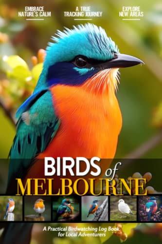 Birds Of Melbourne Bird Watching Log Book For Local Backyard