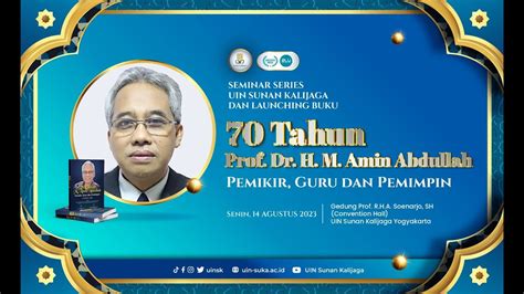 Seminar Series UIN Sunan Kalijaga Dan Launching Buku 70 Tahun Prof Dr