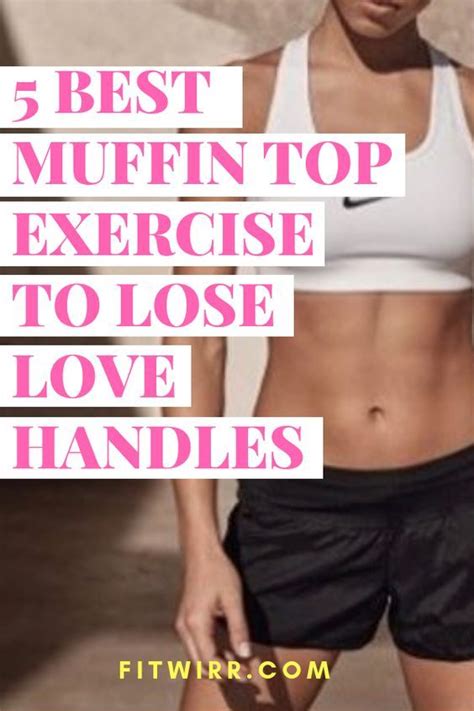 Best Muffin Top Exercises To Get Rid Of The Love Handles Muffin Top