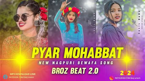 Pyar Mohabbat Karat Raho New Bewafa Nagpuri Dj Song 2024 Singer