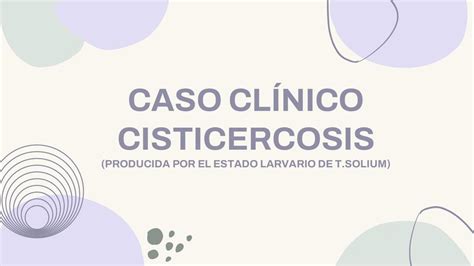 Caso Cl Nico De Parasitolog A Udocz