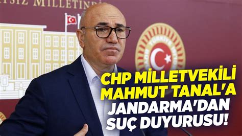 CHP Milletvekili Mahmut Tanal a Jandarma dan Suç Duyurusu KRT Haber