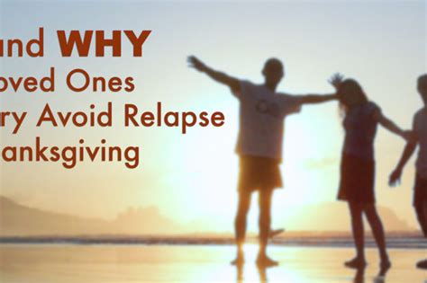 How And Why To Help Loved Ones In Recovery Avoid Relapse During