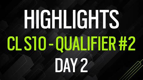 HIGHLIGHTS CHALLENGER LEAGUE SAISON 10 QUALIFIER 2 DAY 2 YouTube