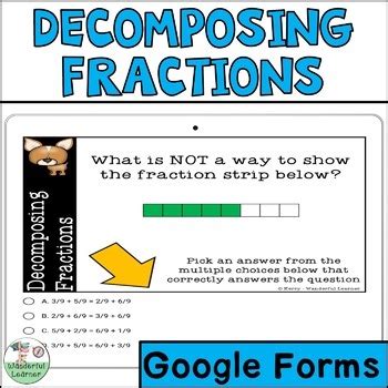 Decompose Fractions Google Forms Task Cards Th By Wanderful Learner