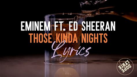 Eminem Those Kinda Nights Ft Ed Sheeran Lyrics Youtube