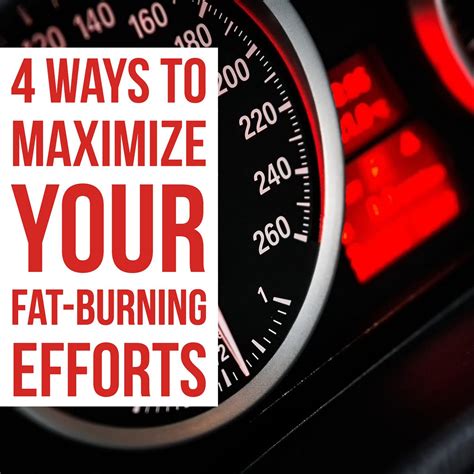 4 Ways To Maximize Fat Burning We All Want To Get The Most Out Of The By Max Fortitude