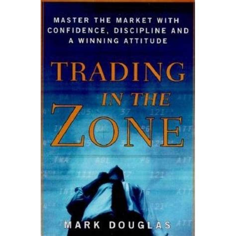 Trading In The Zone Mark Douglas Ms S Ch Ch Ng Kho N Pdf