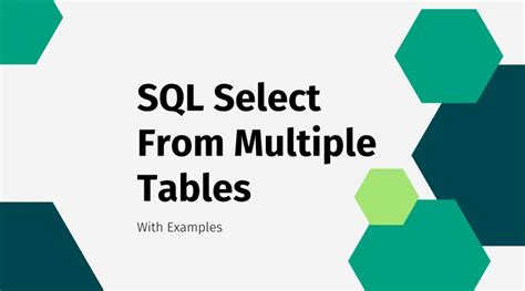 Sql Select From Multiple Tables With Examples Robotecture