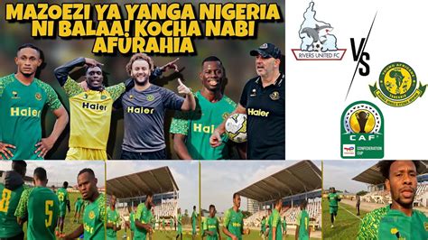 Yanga Vs Rivers Tizi La Yanga Nigeria Usipime Morrison Anogesha