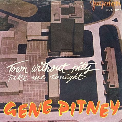 Gene Pitney Town Without Pity Take Me Tonight Discogs