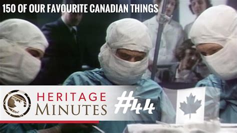 Canadian Heritage Minutes ~ Real Man Travels