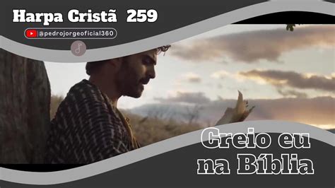 Harpa Crist Creio Eu Na B Blia Pedrojorgeoficial Youtube