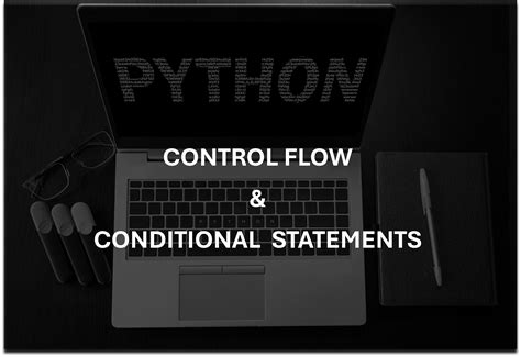 Control Flow And Conditional Statements National H Council