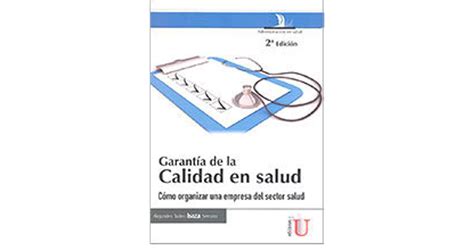 Garantía De La Calidad En Salud Cómo Organizar Una Empresa Del Sector