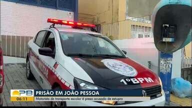 Bom Dia Paraíba Motorista de transporte escolar é preso por de