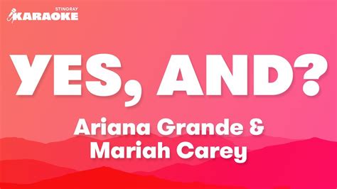 Ariana Grande And Mariah Carey Yes And Karaoke Version Youtube