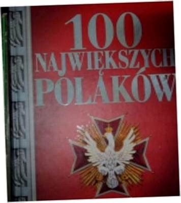 100 Największych Polaków i inni 12657296940 oficjalne archiwum