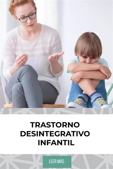 Conoces el trastorno desintegrativo infantil En este artículo te