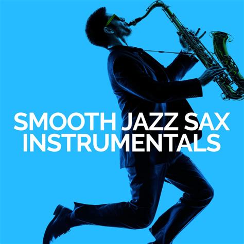 Smooth Jazz Sax Instrumentals On Spotify