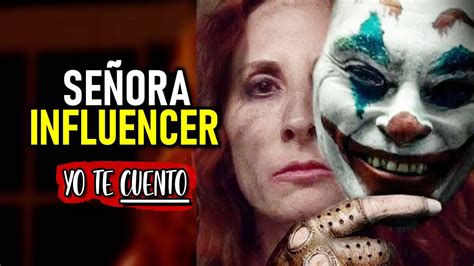 SEÑORA INFLUENCER JOKER MEXICANA Resumen en 10 minutos Yo te Cuento