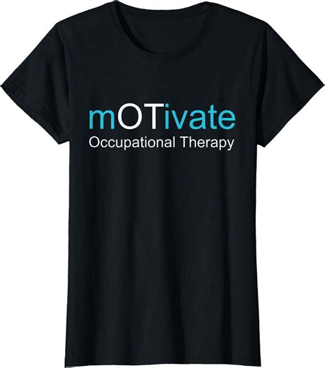 Motivate Occupational Therapy Shirt Therapist Occupational T Shirt