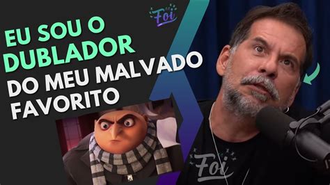 EU SOU O DUBLADOR DO MEU MALVADO FAVORITO LEANDRO HASSUM YouTube