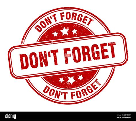 Dont Forget Stamp Dont Forget Sign Round Grunge Label Stock Vector