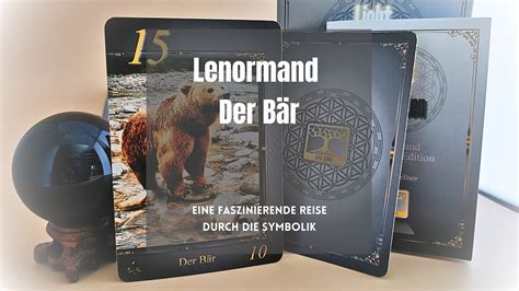 Lenormand Und Der B R B Renkraft Im Lenormand Symbolik Deutungen