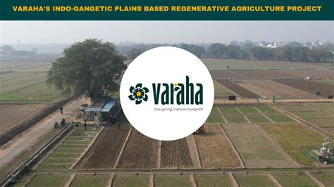 Indo-Gangetic Plains Regenerative Agriculture Project | Varaha - YouTube