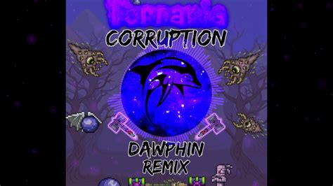 Terraria Corruption Dawphin Remix Youtube