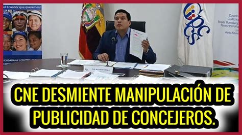 Cne Desmiente Manipulaci N De Publicidad De Concejeros Youtube