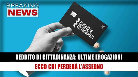 Reddito Di Cittadinanza Ultime Erogazioni Ecco Chi Perderà LAssegno