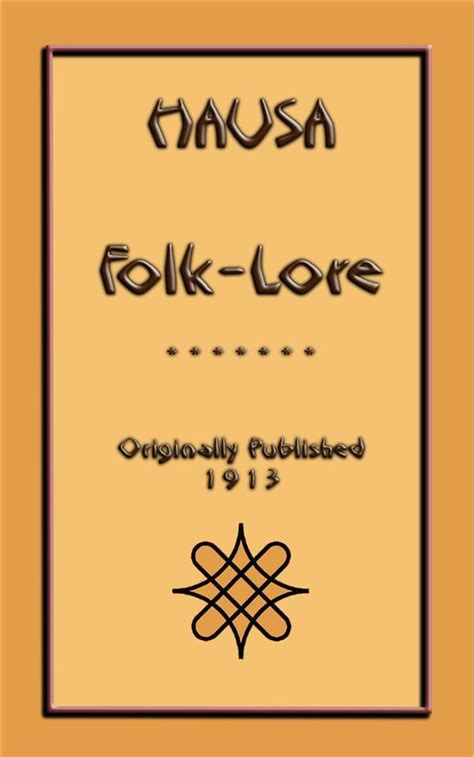 HAUSA FOLKLORE - 22 West African Tales and Stories eBook by Unknown ...