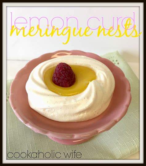 Lemon Curd Meringue Nests - Cookaholic Wife