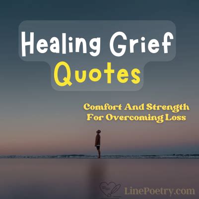 Healing Grief Quotes: Comfort And Strength For Overcoming Loss