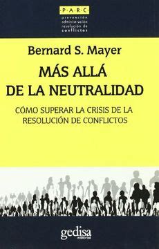 Libro Mas Alla De La Neutralidad Como Afrontar La Crisis De La Resoluc