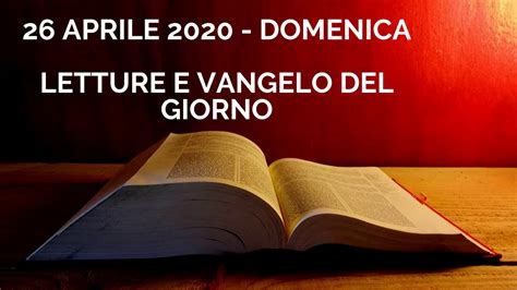 Letture E Vangelo Del Giorno Domenica 26 Aprile 2020 Audio Letture