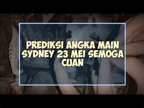 Angka Gaib Sydney Hari Ini Mei Prediksi Sdy Youtube