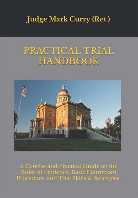 Practical Trial Handbook A Concise And Practical Guide On The Rules Of