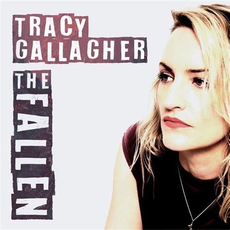 The Fallen Tracy Gallagher