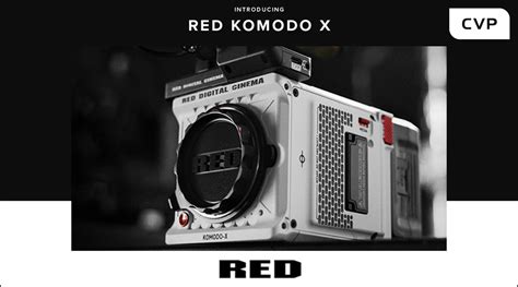 The Guild Of Television Camera Professionals CVP Introducing RED